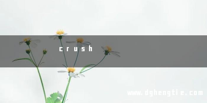 crush