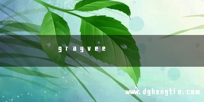 grayvee
